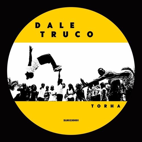 Torha - Dale Truco [SLR0330001]